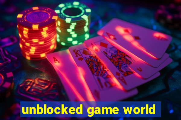 unblocked game world